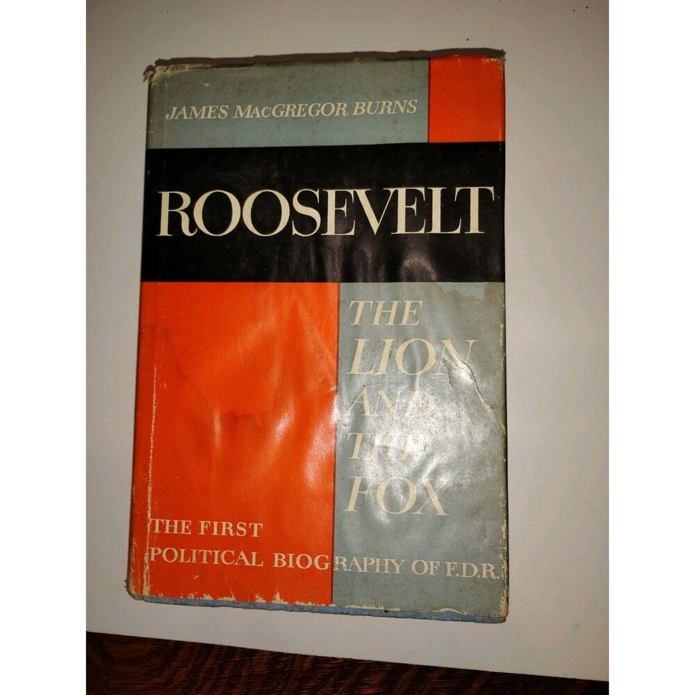 Vintage 1956 ROOSEVELT THE LION AND THE FOX Fine Biography James Burns See Pics